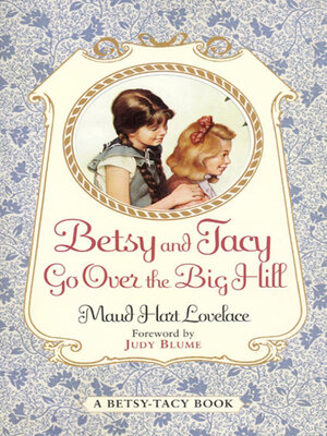 cover image of Betsy and Tacy Go Over the Big Hill